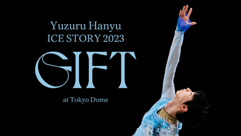 Yuzuru Hanyu ICE STORY 2023 “GIFT” at Tokyo Dome (2023)