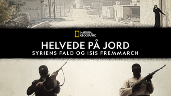 Helvede på Jord - Syriens fald og Isis fremmarch (2017)