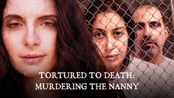 Tortured To Death: Murdering The Nanny (2018)