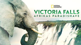 Victoria Falls: Afrikas paradishave (2021)