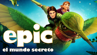 EPIC. EL MUNDO SECRETO (2013)