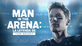 Man in the Arena: Tom Brady (2021)