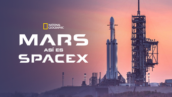 MARS: Así es SpaceX (2018)