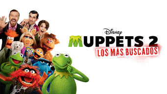 Muppets 2: Los más buscados (2014)