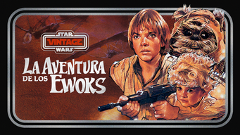 Star Wars Vintage: La aventura de los Ewoks (1984)