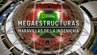 Megaestructuras: Maravillas de la ingeniería (2019)