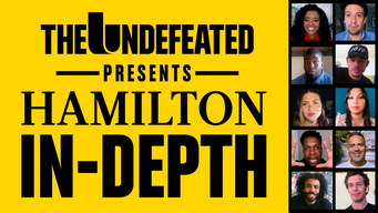 The Undefeated Presents: Hamilton In-Depth (2020)