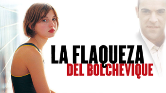 La flaqueza del bolchevique (2003)