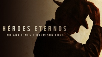 Héroes eternos: Indiana Jones y Harrison Ford (2023)
