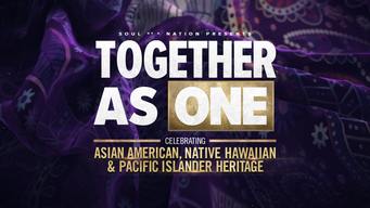 Together As One: Celebrating Asian American, Native Hawaiian and Pacific Islander Heritage (2022)