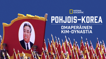 Pohjois-Korea: Omaperäinen Kim-dynastia (2018)