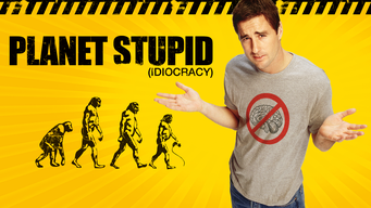Planet Stupid (Idiocracy) (2006)