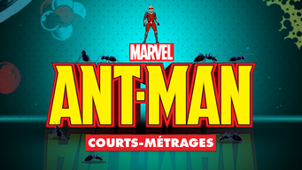 Marvel Ant-man (Courts-Métrages) (2016)