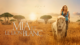 Mia Et Le Lion Blanc (2018)