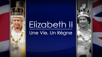 Elizabeth II : une vie, un règne (2022)