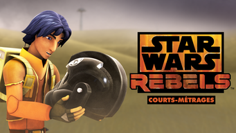 Star Wars Rebels (Courts-Métrages) (2014)
