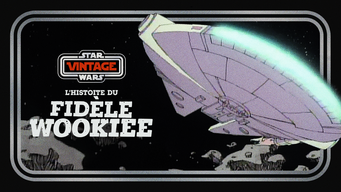 Star Wars Vintage : L'Histoite du fidèle Wookiee (2021)