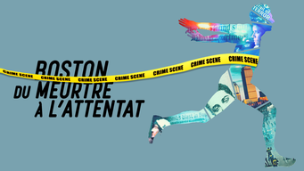 Boston : du meurtre à l’attentat (2022)