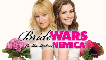 Bride Wars - La mia migliore nemica (2009)