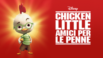 Chicken Little - amici per le penne (2005)