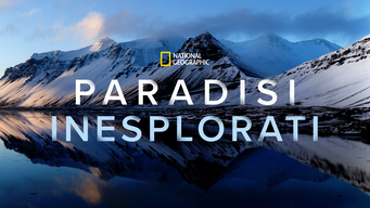 National Geographic: Paradisi inesplorati (2021)