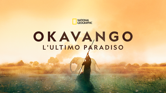 Okavango: L'ultimo Paradiso (2018)