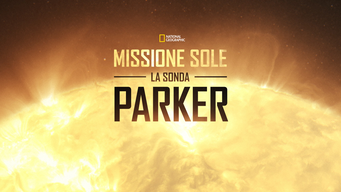 Missione sole: la sonda Parker (2018)