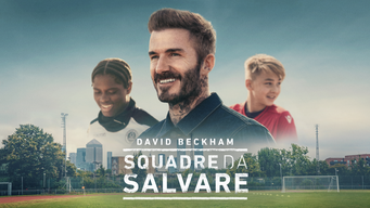 David Beckham : squadre da salvare (2022)