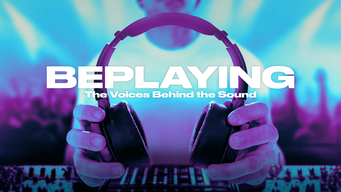 Beplaying | The Voices Behind the Sound (2023)