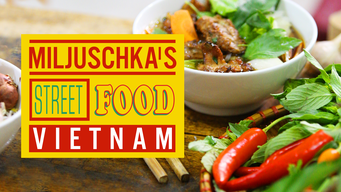 Miljuschka's Street Food Vietnam (2017)