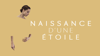 Naissance D'une Etoile (2017)