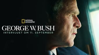 George W. Bush: Intervjuet om 11. september (2011)