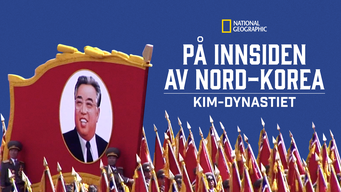På innsiden av Nord-Korea: Kim-dynastiet (2018)