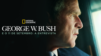 George W. Bush e o 11 de Setembro: A Entrevista (2011)