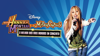 Hannah Montana e Miley Cyrus: O Melhor dos Dois Mundos em Concerto (2008)
