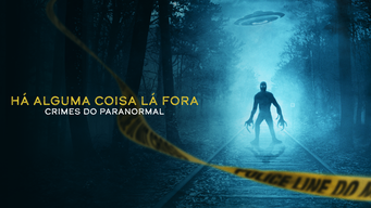 HÁ ALGUMA COISA LÁ FORA: Crimes do Paranormal (2024)