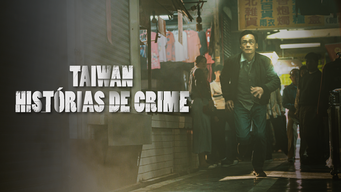 Taiwan: Histórias de Crime (2023)