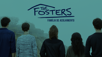THE FOSTERS – Família de Acolhimento (2013)
