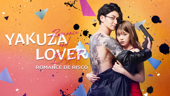 Yakuza Lover: Romance de Risco (2022)