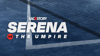 Backstory: Serena vs. The Umpire (2019)