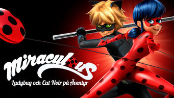 Miraculous: Ladybug och Cat Noir på äventyr (2015)
