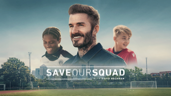 Save our Squad with David Beckham (2022)