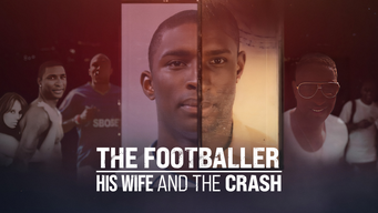 The Footballer, His Wife & the Crash (2022)