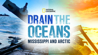 Drain The Oceans: The Mississippi River & Arctic War (2021)