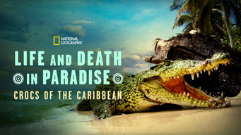 Life and Death in Paradise: Crocs of the Carribbean (2020)