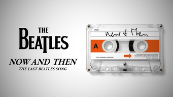 Now And Then – The Last Beatles Song (2023)