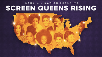 Soul of a Nation Presents: Screen Queens Rising (2022)