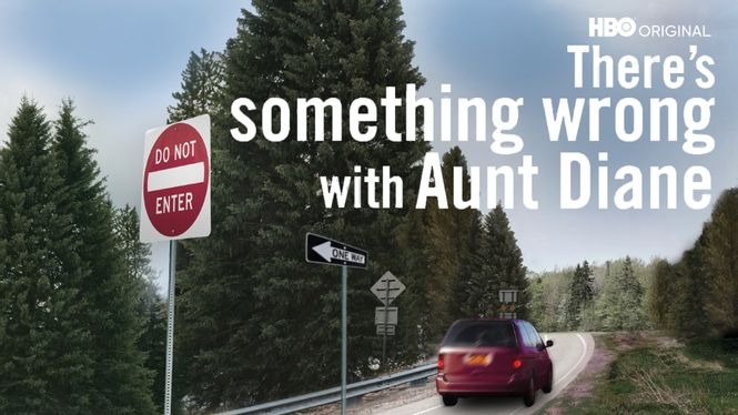 There's Something Wrong With Aunt Diane (2011) - HBO Max | Flixable