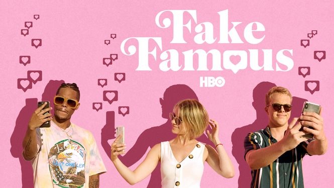 fake-famous-2021-hbo-max-flixable