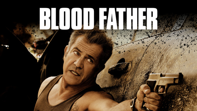 Blood Father (2016) - HBO Max | Flixable